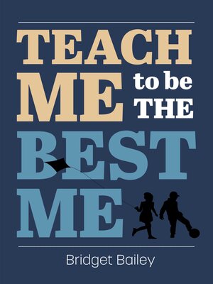 cover image of Teach Me to Be the Best Me